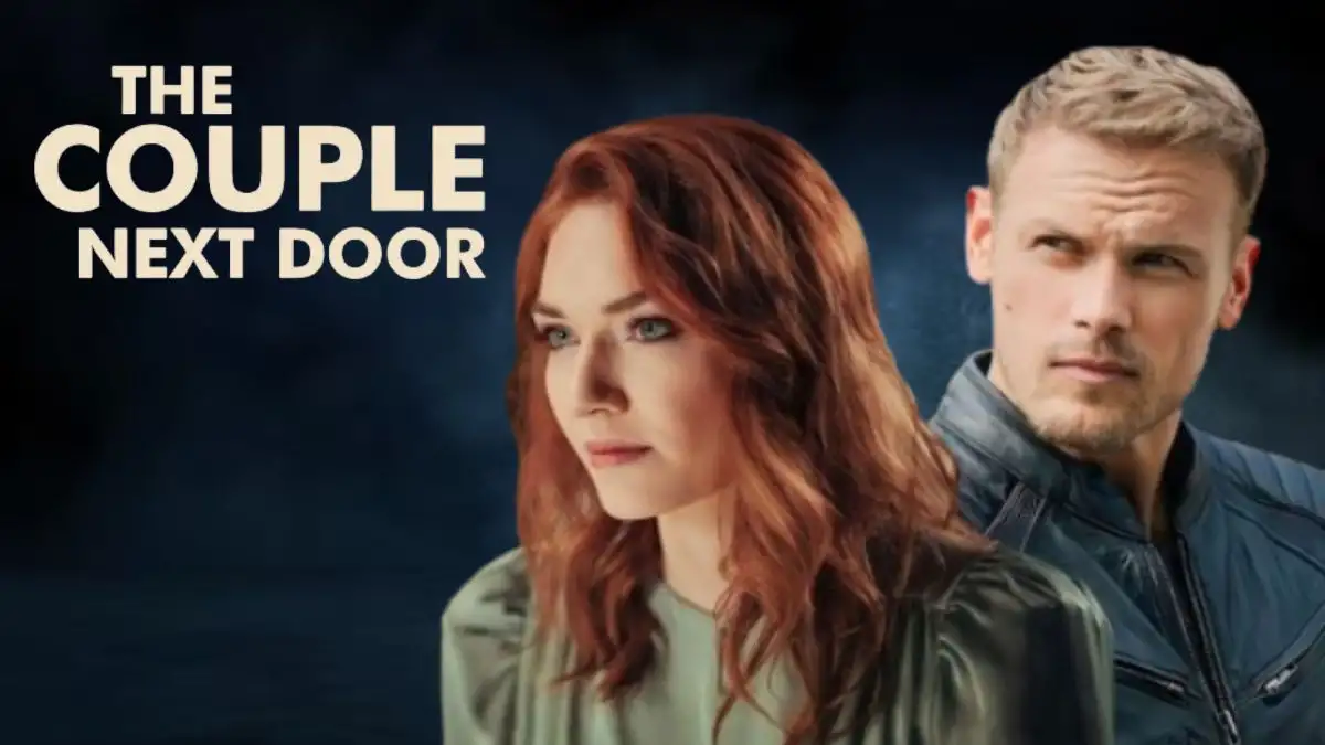 Is The Couple Next Door Based on a True Story? Plot, Release Date, Cast and Trailer