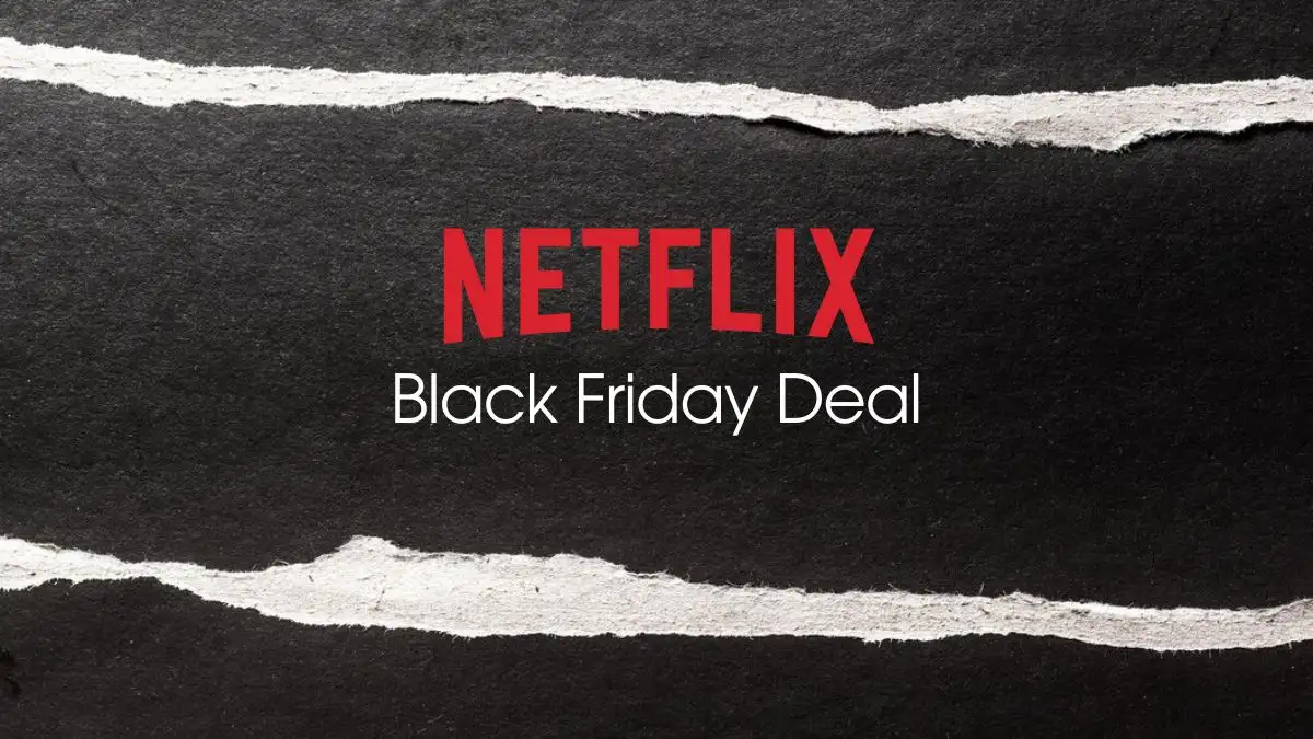 Does Netflix Have A Black Friday Deal? Netflix Black Friday Deals 2023