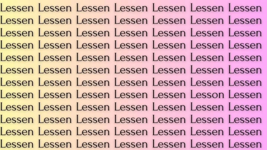 Observation Brain Test: If you have Hawk Eyes Find the word Lesson among Lessenr in 12 Secs