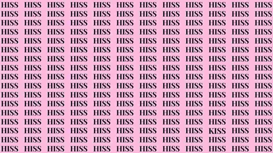 Observation Skills Test: If you have Eagle Eyes find the Word Kiss among Hiss in 10 Secs
