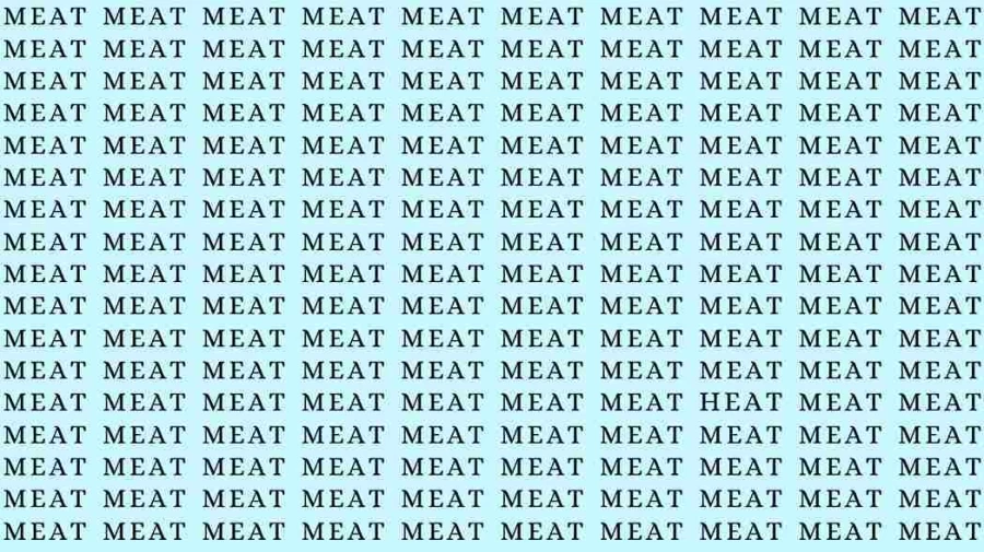 Observation Skills Test: If you have Eagle Eyes find the Word Heat among Meat in 08 Secs