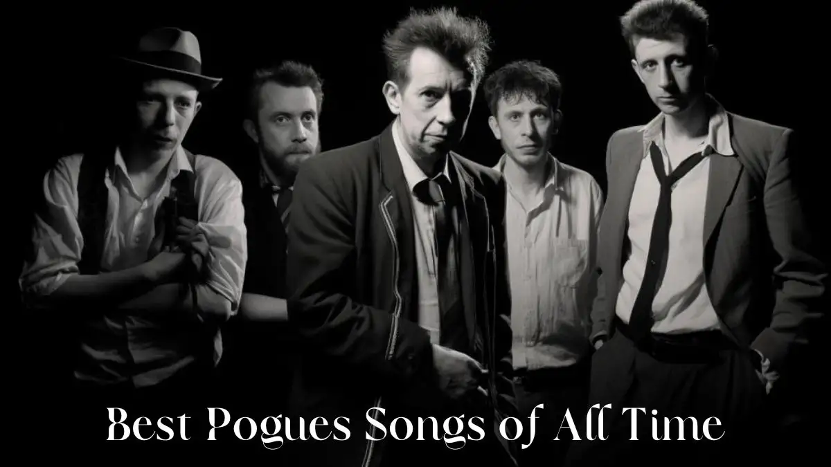 Best Pogues Songs of All Time - Top 10 Unbreakable Spirit