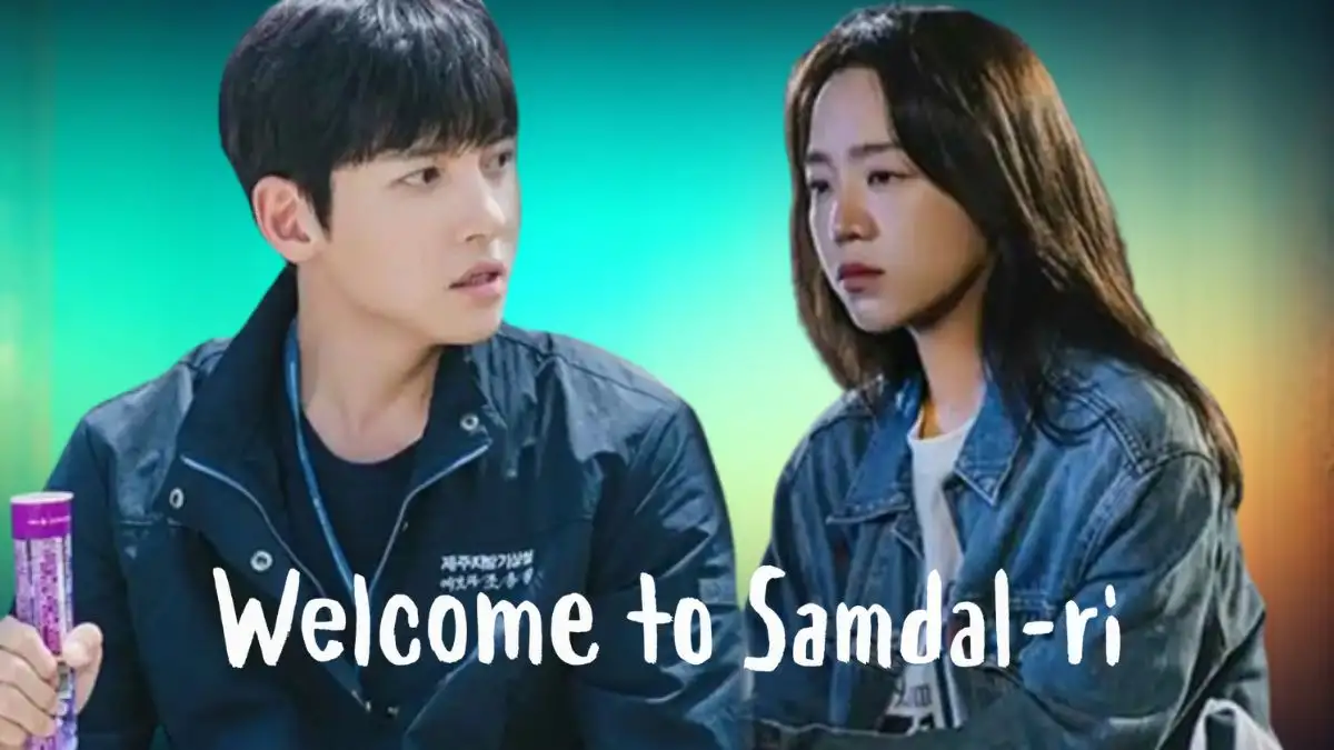 Welcome to Samdal-Ri Episode 7 Ending Explained,  Release Date, Plot, Cast, Summary and Trailer