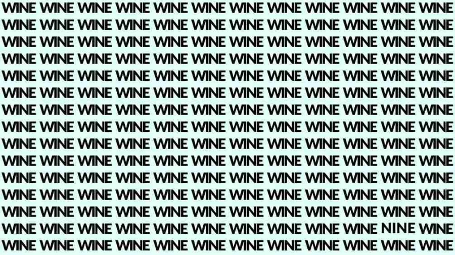 Optical Illusion Challenge: If you have Hawk Eyes find the Word Nine among Wine in 18 Secs