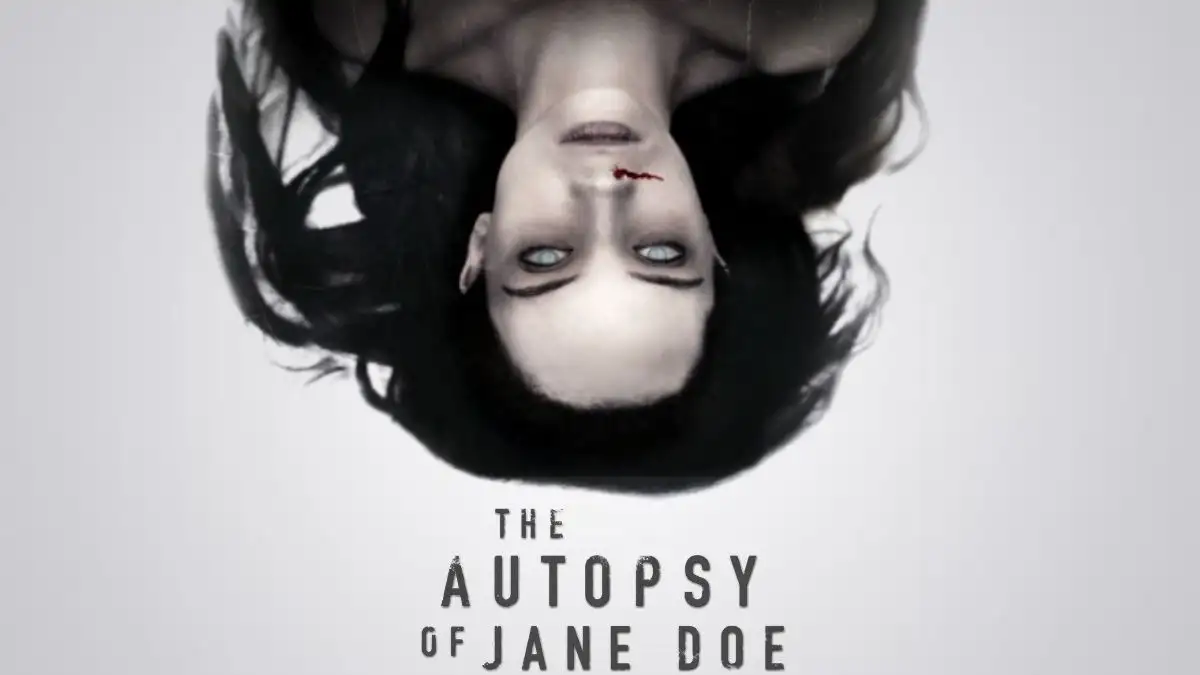 Autopsy of Jane Doe Ending Explained, Plot, Cast, Where to Watch, and Trailer