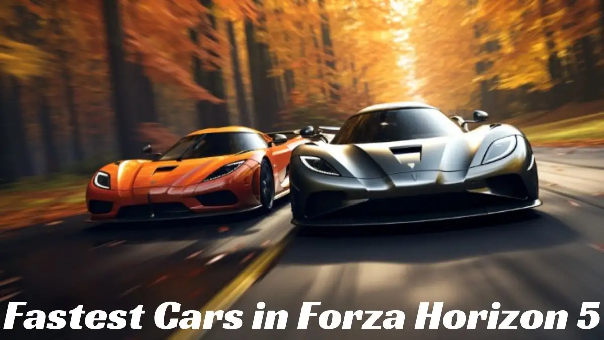 Fastest Cars In Forza Horizon 5 - Top 10 Virtual Velocity