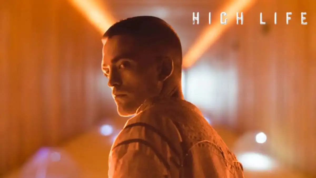 High Life Movie Ending Explained, Plot, Cast, Review, Where to Watch, and Trailer