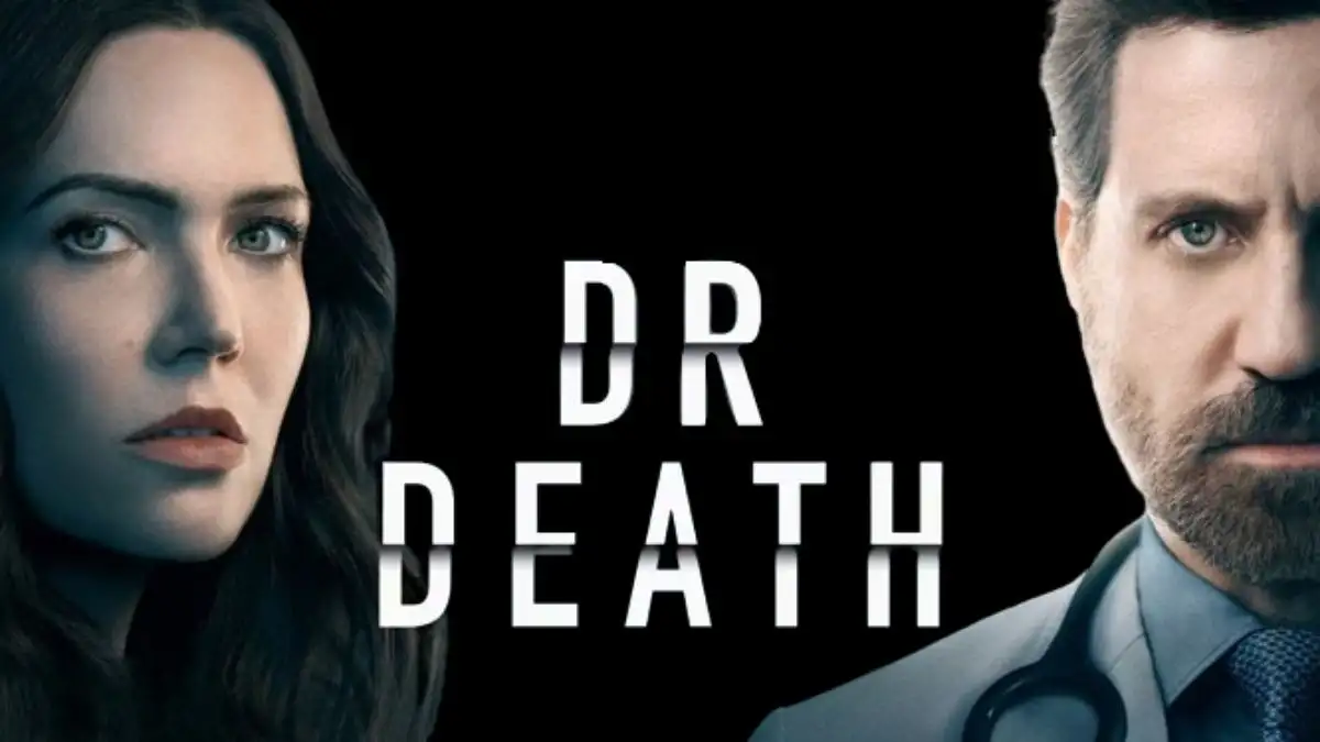 Is Dr.Death Season 2 Based On a True Story? Dr. Death Season 2 Where To Watch