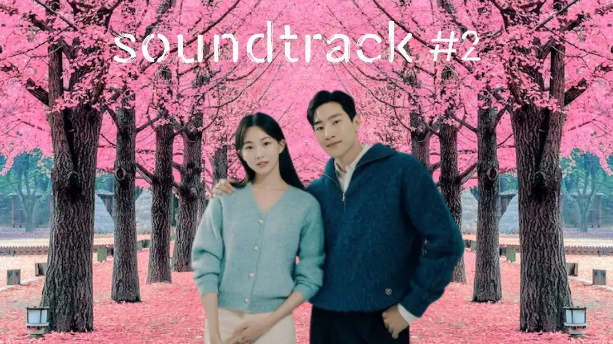 Soundtrack #2 Episode 6 Ending Explained,Release Date,Cast,Plot,Where to Watch ,Trailer and More