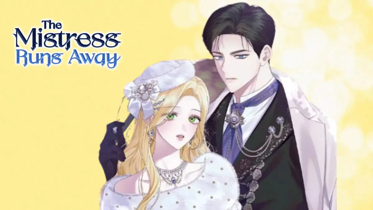 The Mistress Runs Away Chapter 63 Release Date, Spoilers, Raw Scan, and Where to Read