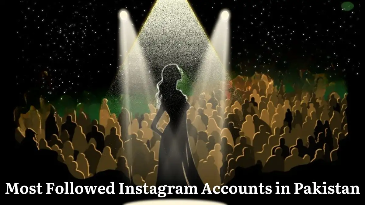 Top 10 Most Followed Instagram Accounts in Pakistan - A Digital Tapestry of Stars