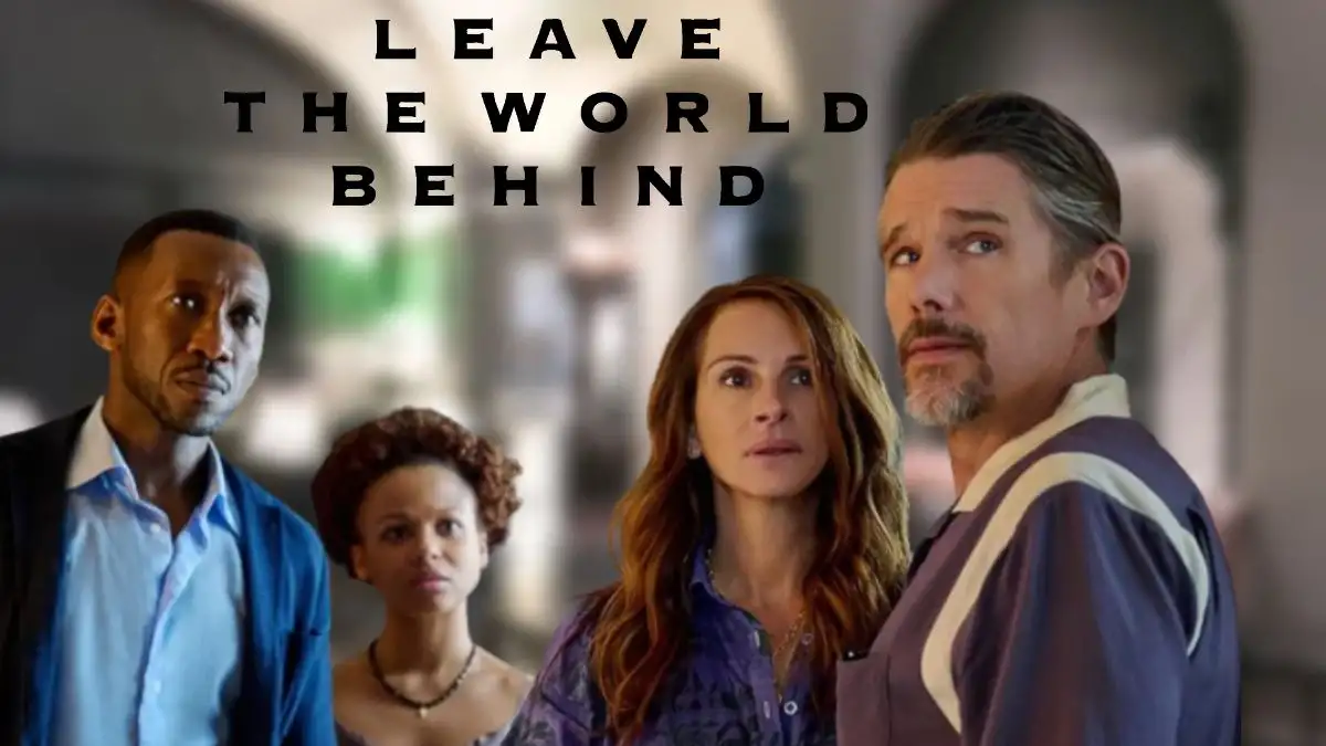 Will There be a Part 2 of Leave the World Behind? Leave the World Behind 2 Release Date