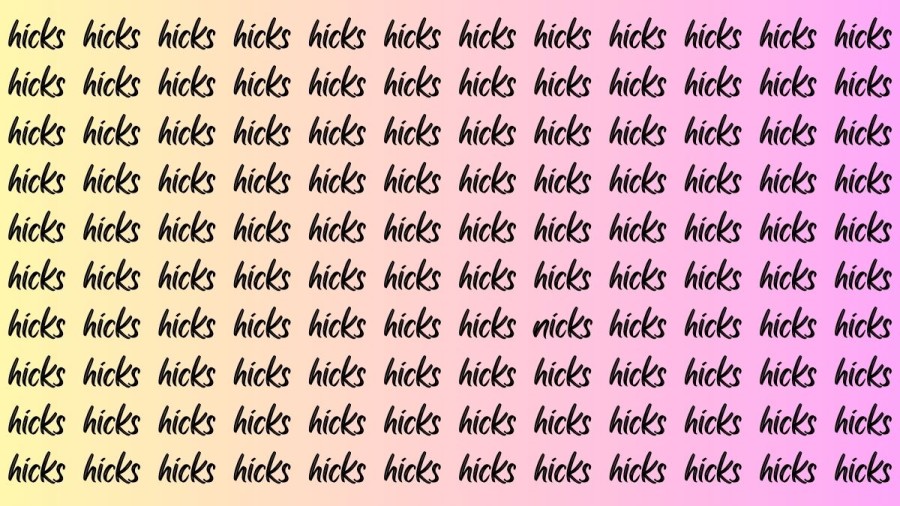 Observation Brain Test: If you have Hawk Eyes Find the Word Nicks among Hicks in 15 Secs