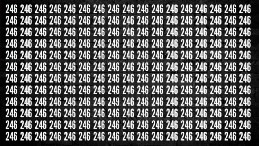 Observation Skills Test: Can you find the number 249 among 246 in 12 Seconds?