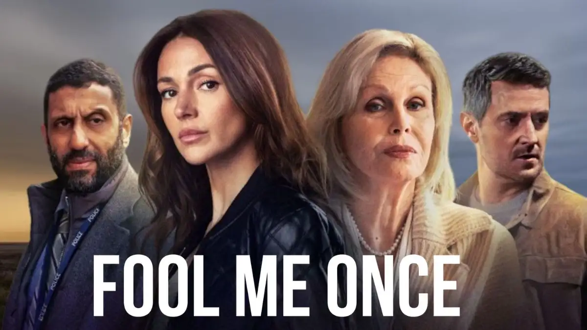 Fool Me Once Season 1 Ending Explained, Plot, Cast and More