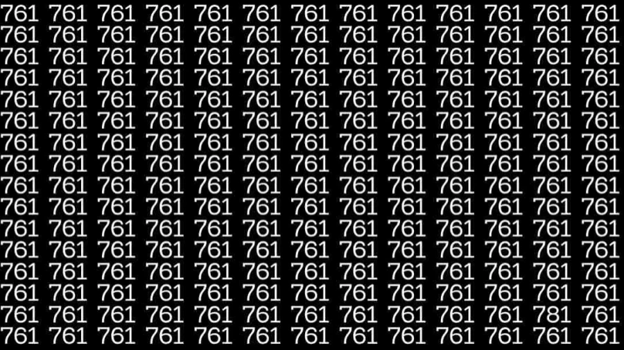 Optical Illusion: If you have eagle eyes find 781 among 761 in 6 Seconds?