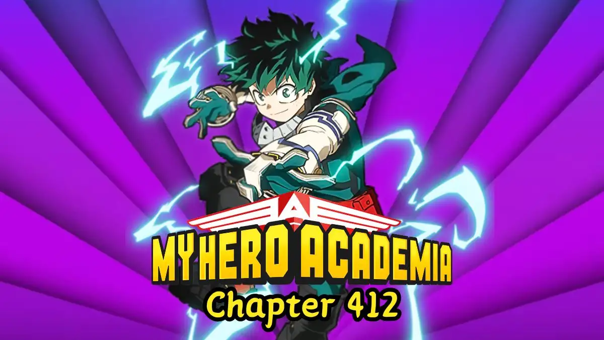 My Hero Academia Chapter 412 Spoiler, Raw Scan, Release Date, and More