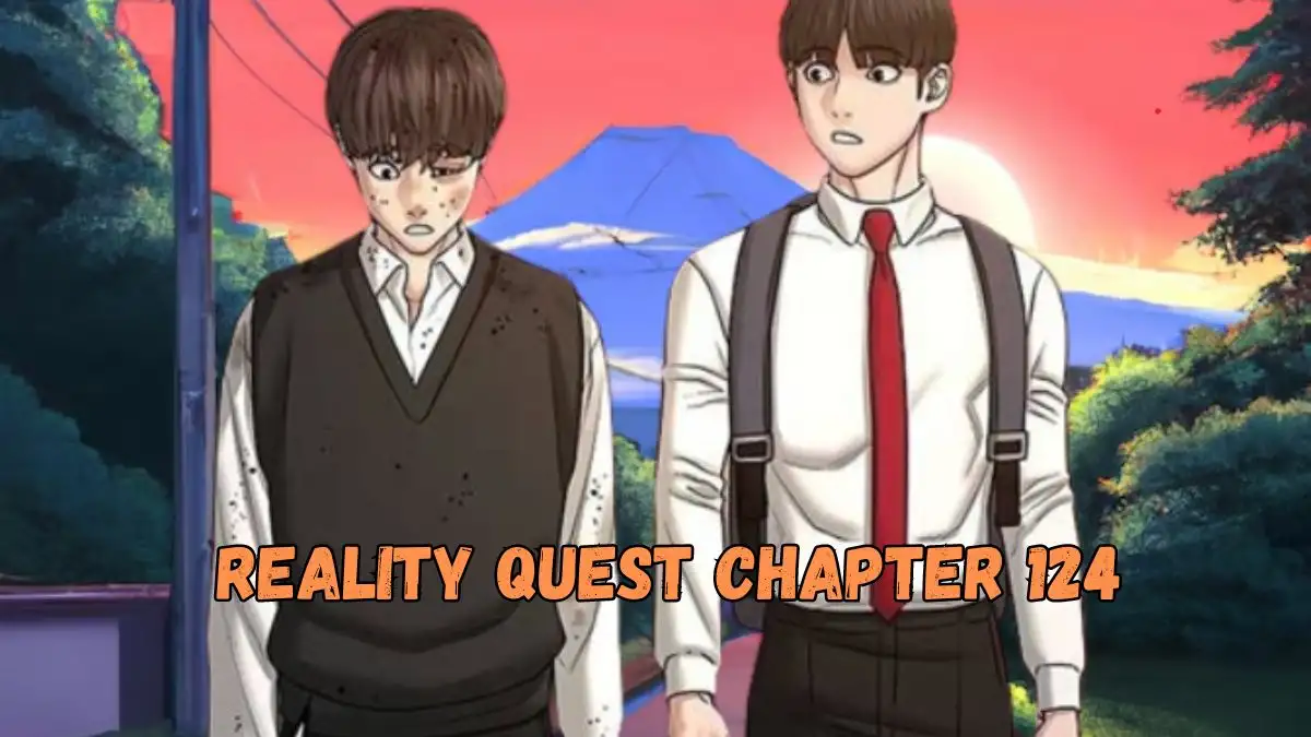 Reality Quest Chapter 124 Spoiler, Raw Scan, Release Date, Countdown, and More