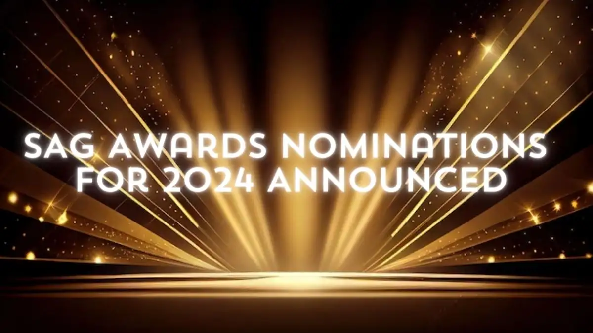 SAG Awards Nominations for 2024 Announced, Where to Watch All the 2024 SAG Award Nominated Movies?