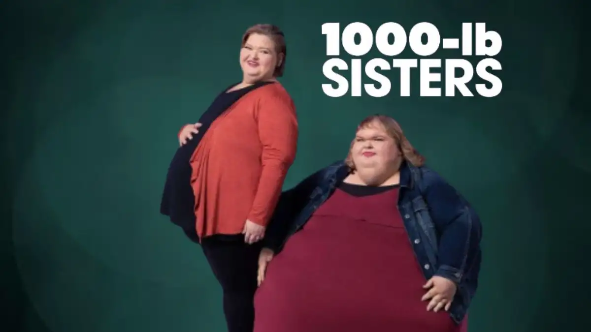Where to Watch 1000-lb Sisters Season 5 Episode 5? 1000-lb Sisters Cast, Seasons, and More