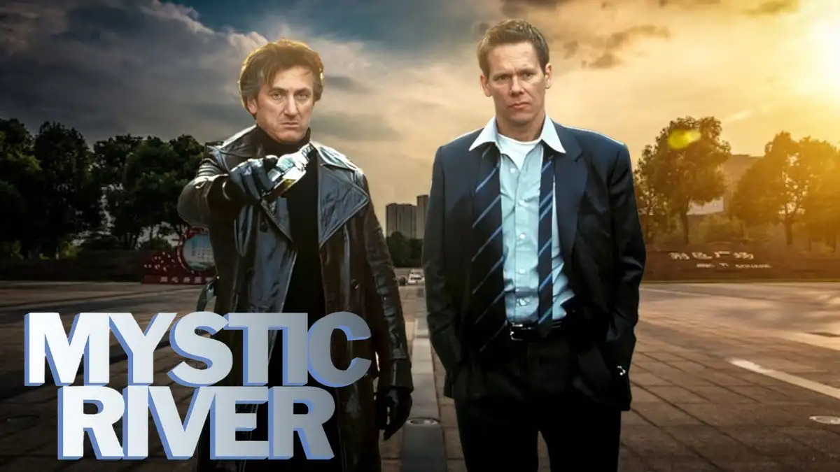 Is Mystic River Based on True Story, Plot, Cast and More
