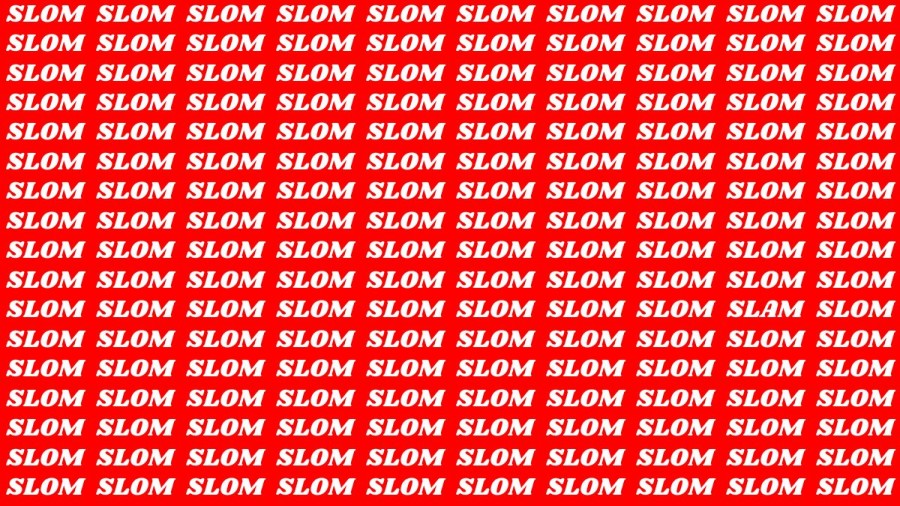 Brain Teaser: If you have Eagle Eyes Find the Word Slam among Slom in 18 Secs