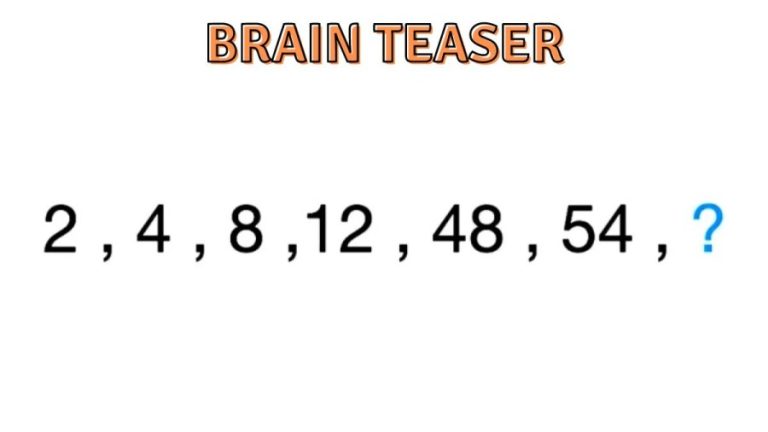 Brain Teaser - What should Come Next in 2, 4, 8, 12, 48, 54, ?